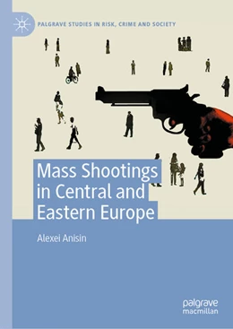 Abbildung von Anisin | Mass Shootings in Central and Eastern Europe | 1. Auflage | 2021 | beck-shop.de