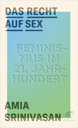 Abbildung von Srinivasan | Das Recht auf Sex | 1. Auflage | 2022 | beck-shop.de