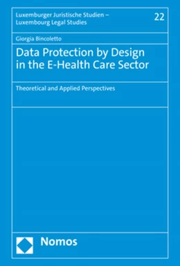 Abbildung von Bincoletto | Data Protection by Design in the E-Health Care Sector | 1. Auflage | 2021 | beck-shop.de