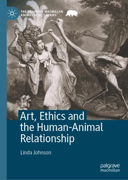 Abbildung von Johnson | Art, Ethics and the Human-Animal Relationship | 1. Auflage | 2021 | beck-shop.de