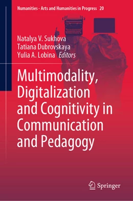 Abbildung von Sukhova / Dubrovskaya | Multimodality, Digitalization and Cognitivity in Communication and Pedagogy | 1. Auflage | 2021 | beck-shop.de