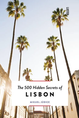 Abbildung von Judice | The 500 Hidden Secrets of Lisbon - Updated and Revised | 1. Auflage | 2022 | beck-shop.de