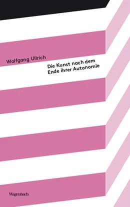 Abbildung von Ullrich | Die Kunst nach dem Ende ihrer Autonomie | 1. Auflage | 2022 | 90 | beck-shop.de