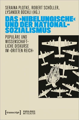 Abbildung von Büchli / Plotke | Das ›Nibelungische‹ und der Nationalsozialismus | 1. Auflage | 2023 | beck-shop.de