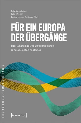 Abbildung von Patrut / Rössler | Für ein Europa der Übergänge | 1. Auflage | 2022 | beck-shop.de