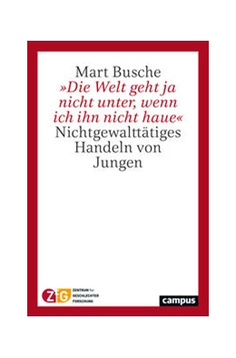 Abbildung von Busche | »Die Welt geht ja nicht unter, wenn ich ihn nicht haue« | 1. Auflage | 2022 | beck-shop.de