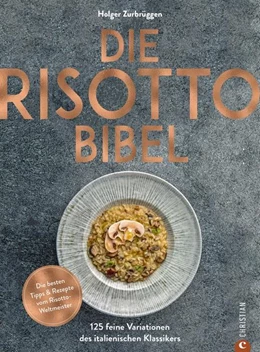Abbildung von Zurbrüggen | Die Risotto-Bibel | 2. Auflage | 2024 | beck-shop.de