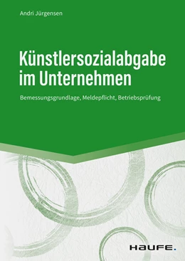 Abbildung von Jürgensen | Künstlersozialabgabe im Unternehmen | 1. Auflage | 2022 | beck-shop.de