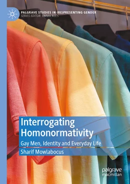 Abbildung von Mowlabocus | Interrogating Homonormativity | 1. Auflage | 2021 | beck-shop.de