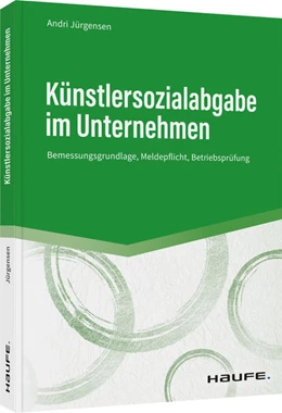 Abbildung von Jürgensen | Künstlersozialabgabe im Unternehmen | 1. Auflage | 2022 | beck-shop.de