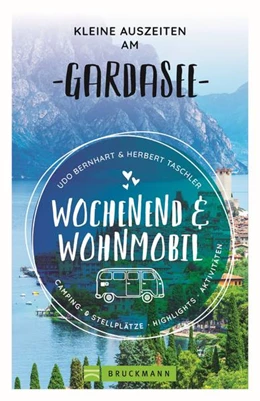 Abbildung von Taschler | Wochenend und Wohnmobil - Kleine Auszeiten am Gardasee | 1. Auflage | 2022 | beck-shop.de