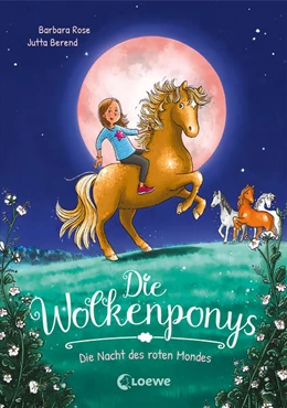 Abbildung von Rose | Die Wolkenponys (Band 2) - Die Nacht des roten Mondes | 1. Auflage | 2022 | beck-shop.de