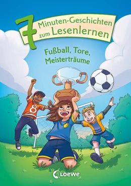 Abbildung von Leselöwen - Das Original - 7-Minuten-Geschichten zum Lesenlernen - Fußball, Tore, Meisterträume | 1. Auflage | 2022 | beck-shop.de