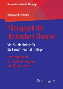 Abbildung von Mollenhauer / Grunert | Pädagogik der ,Kritischen Theorie' | 1. Auflage | 2021 | beck-shop.de