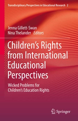 Abbildung von Gillett-Swan / Thelander | Children's Rights from International Educational Perspectives | 1. Auflage | 2021 | beck-shop.de