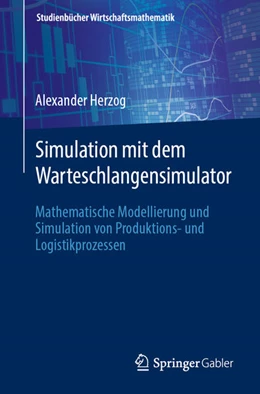 Abbildung von Herzog | Simulation mit dem Warteschlangensimulator | 1. Auflage | 2021 | beck-shop.de