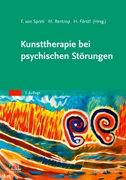 Abbildung von Gräfin von Spreti / Rentrop | Kunsttherapie bei psychischen Störungen | 3. Auflage | 2022 | beck-shop.de