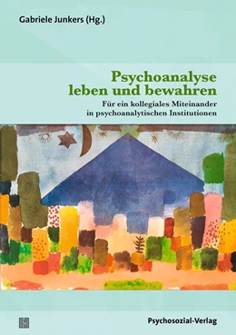 Abbildung von Junkers | Psychoanalyse leben und bewahren | 1. Auflage | 2022 | beck-shop.de