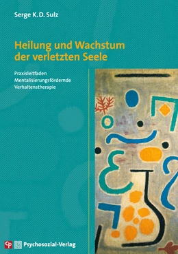 Abbildung von Sulz | Heilung und Wachstum der verletzten Seele | 1. Auflage | 2022 | beck-shop.de