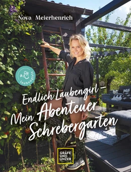 Abbildung von Meierhenrich | Endlich Laubengirl - Mein Abenteuer Schrebergarten | 1. Auflage | 2022 | beck-shop.de