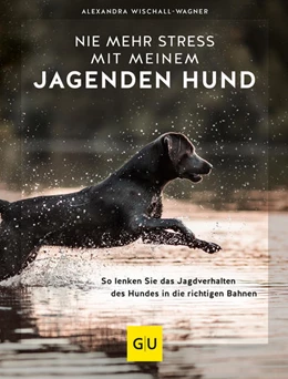 Abbildung von Wischall-Wagner | Nie mehr Stress mit meinem jagenden Hund | 1. Auflage | 2022 | beck-shop.de