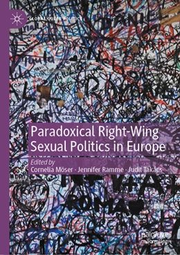 Abbildung von Möser / Ramme | Paradoxical Right-Wing Sexual Politics in Europe | 1. Auflage | 2021 | beck-shop.de