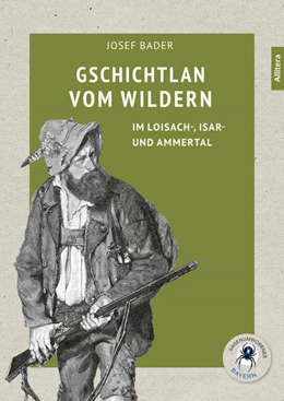 Abbildung von Bader | Gschichten vom Wildern | 1. Auflage | 2022 | beck-shop.de