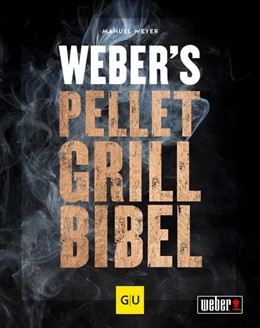 Abbildung von Weyer | Weber's Pelletgrillbibel | 1. Auflage | 2022 | beck-shop.de