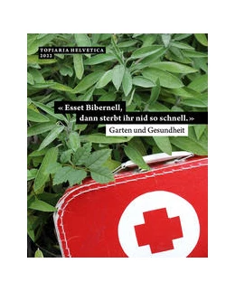 Abbildung von «Esset Bibernell, dann sterbt ihr nid so schnell.» Garten und Gesundheit | 1. Auflage | 2021 | 2022 | beck-shop.de