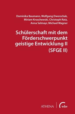 Abbildung von Baumann / Dworschak | Schülerschaft mit dem Förderschwerpunkt geistige Entwicklung II (SFGE II) | 1. Auflage | 2021 | beck-shop.de