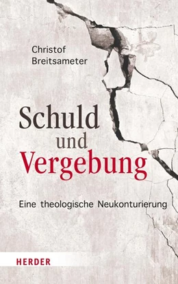 Abbildung von Breitsameter | Schuld und Vergebung | 1. Auflage | 2022 | beck-shop.de