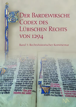 Abbildung von Cordes / Ganina | Der Bardewiksche Codex des Lübischen Rechts von 1294 | 1. Auflage | 2022 | beck-shop.de