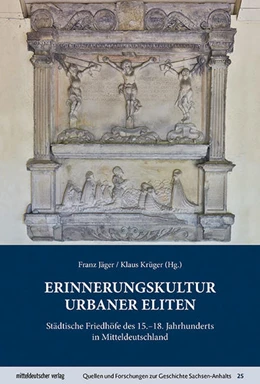 Abbildung von Jäger / Krüger | Erinnerungskultur urbaner Eliten | 1. Auflage | 2022 | beck-shop.de