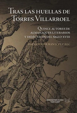 Abbildung von Durán López | Tras las huellas de Torres Villarroel : quince autores de almanaques literarios y didácticos del siglo XVIII | 1. Auflage | 2022 | beck-shop.de