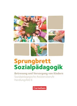 Abbildung von Diekert / Gülke | Sprungbrett Sozialpädagogik. Handlungsfeld 06: Betreuung und Versorgung von Kindern - Schülerbuch | 1. Auflage | 2022 | beck-shop.de
