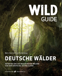 Abbildung von Nehrhoff von Holderberg | Wild Guide Deutsche Wälder | 1. Auflage | 2022 | beck-shop.de