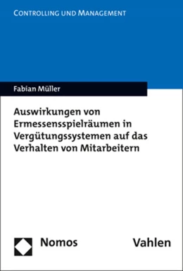 Abbildung von Müller | Auswirkungen von Ermessensspielräumen in Vergütungssystemen auf das Verhalten von Mitarbeitern | 1. Auflage | 2022 | 23 | beck-shop.de