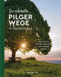Abbildung von Kapff / Lammert | KUNTH Bildband Die schönsten Pilgerwege in Deutschland | 3. Auflage | 2022 | beck-shop.de