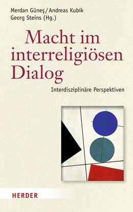 Abbildung von Günes / Kubik | Macht im interreligiösen Dialog | 1. Auflage | 2022 | beck-shop.de