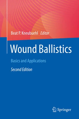 Abbildung von Kneubuehl | Wound Ballistics | 2. Auflage | 2022 | beck-shop.de