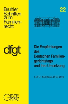 Abbildung von Die Empfehlungen des Deutschen Familiengerichtstags und ihre Umsetzung | 1. Auflage | 2021 | 22 | beck-shop.de