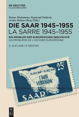 Abbildung von Hudemann / Heinen | Die Saar 1945–1955 / La Sarre 1945–1955 | 3. Auflage | 2022 | beck-shop.de