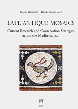 Abbildung von Hamarneh / Bianchi | Late Antique Mosaics. | 1. Auflage | 2021 | beck-shop.de