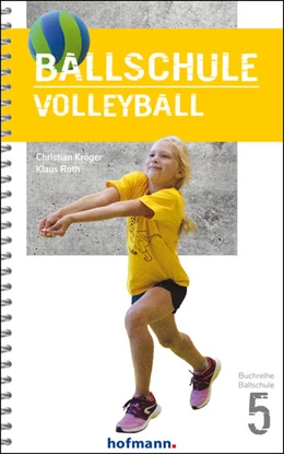 Abbildung von Kröger / Roth | Ballschule Volleyball | 1. Auflage | 2021 | beck-shop.de
