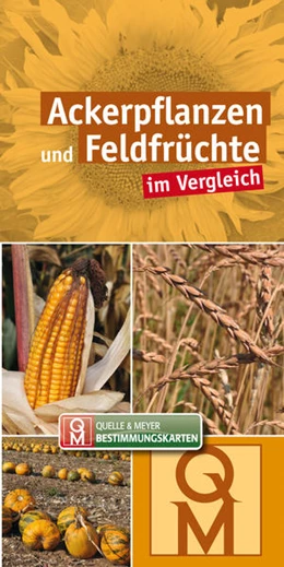 Abbildung von Quelle & Meyer Verlag | Ackerpflanzen und Feldfrüchte | 1. Auflage | 2022 | beck-shop.de