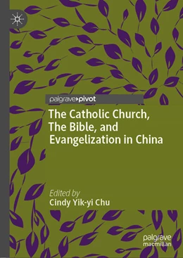 Abbildung von Chu | The Catholic Church, The Bible, and Evangelization in China | 1. Auflage | 2022 | beck-shop.de