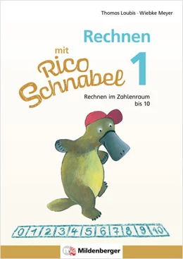Abbildung von Meyer / Laubis | Rechnen mit Rico Schnabel 1, Heft 2 - Rechnen im Zahlenraum bis 10 | 1. Auflage | 2022 | beck-shop.de