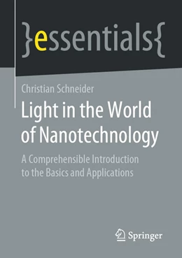 Abbildung von Schneider | Light in the World of Nanotechnology | 1. Auflage | 2022 | beck-shop.de