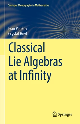 Abbildung von Penkov / Hoyt | Classical Lie Algebras at Infinity | 1. Auflage | 2022 | beck-shop.de