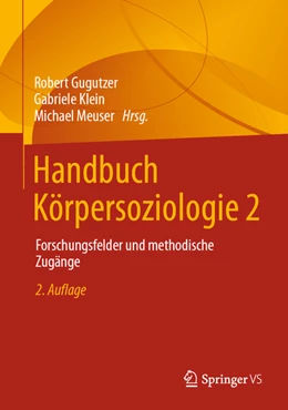 Abbildung von Gugutzer / Klein | Handbuch Körpersoziologie 2 | 2. Auflage | 2022 | beck-shop.de
